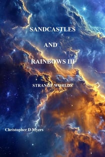 Sandcastles and Rainbows III: Strange Worlds - Sandcastles And Rainbows, #4