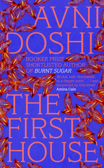 The First House - From the Booker Prize-shortlisted author of Burnt Sugar