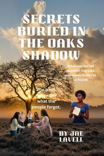 Secrets Buried in the Oak’s Shadow