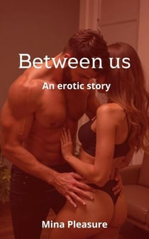 Between us