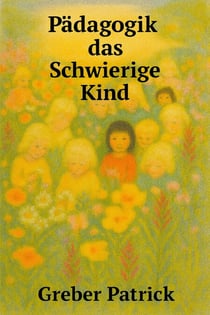 Pädagogik - Das Schwierige Kind