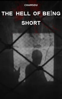 The Hell Of Being Short