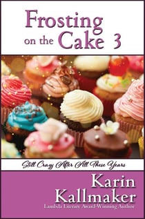 Frosting on the Cake 3: Still Crazy After All These Years