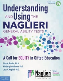 Understanding and Using the Naglieri General Ability Tests - A Call for Equity in Gifted Education