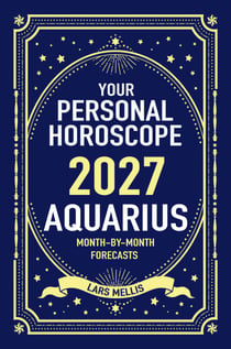 Aquarius 2027: Your Personal Horoscope