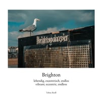 Brighton - Lebendig, exzentrisch, endlos