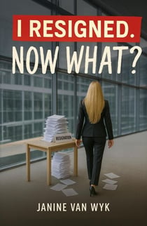 I Resigned, now What?