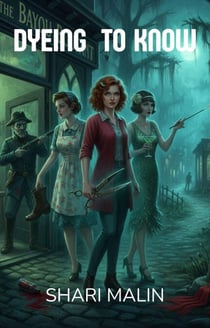 Dyeing to Know - The Ghostly Glamour Salon Mysteries, #1