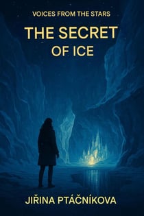 Voices with a star - Secrets of the Ice - Series name: Voices from the Stars, #4