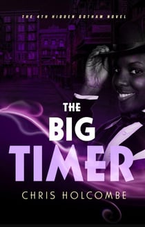The Big Timer - Hidden Gotham, #4