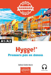 Hygge! – Premiers pas en danois - A1-A2