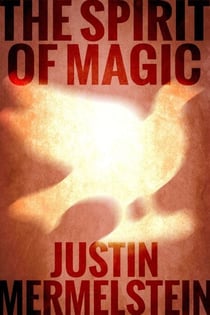 The Spirit of Magic - Lucid and Awake, #3