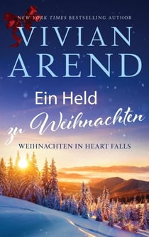 Ein Held zu Weihnachten - Weihnachten in Heart Falls, #3