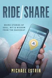 Ride/Share: Micro Stories of Soul, Wit and Wisdom from the Backseat