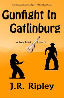Gunfight in Gatlinburg - Tony Kozol Mystery Series, #6