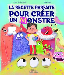 La recette parfaite pour créer un monstre