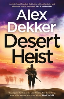 Desert Heist - ‘An explosive adventure’ Jack Carr, author of The Terminal List