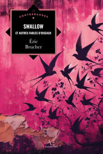 Swallow - et autres fables d'oiseaux