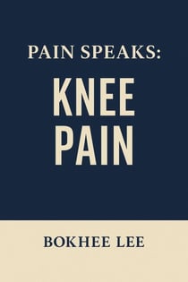 Pain Speaks: Knee Pain