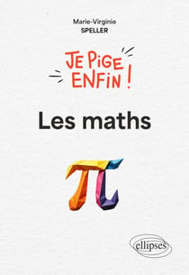 Je pige enfin les maths !