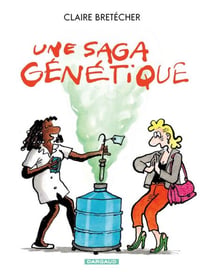 Une saga génétique - Tome 1 - Une saga génétique