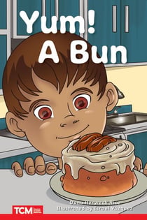 Yum! A Bun - PreK/K: Book 24