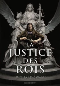 La Justice des rois - L'Empire du Loup, T1