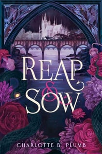 Reap & Sow - A slow burn gothic romantasy