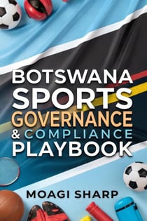 Botswana Sports Governance &amp; Compliance Play Book