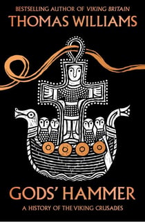 God’s Hammer - A History of the Viking Crusades