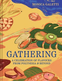 Gathering - A celebration of flavours from Polynesia & beyond