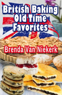 British Baking – Old Time Favorites