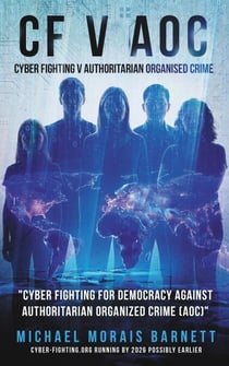 Cyber Fighting V Authoritarian Organised Crime