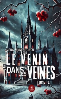 Le venin dans les veines - Tome 1