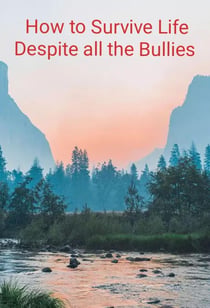 How to survive Life Despite all the Bullies - 1, #143