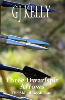 Three Dwarfspit Arrows - The Shi'ell, #4
