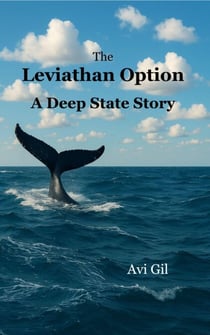 The Leviathan Option - A Deep State Story