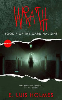 Wrath: A Horror Novella - The Cardinal Sins, #7