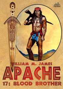 Blood Brother (An Apache / Cuchillo Oro Western #17) - Apache, #17