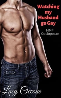Watching My Husband Go Gay - MMF Gay Cuckquean, #4