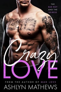Crazy Love: The Bad Boy and the Heiress - Marry Me, #3