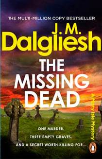 The Missing Dead - The brand-new detective murder mystery from the bestselling author of the Hidden Norfolk series