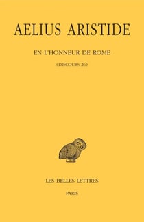 En l’honneur de Rome - (Discours 26)
