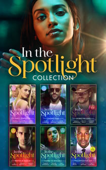 In The Spotlight Collection - Beauty and the Reclusive Millionaire / Slow Dance with the Best Man / When Da Silva Breaks the Rules / Burn Me Once / Falling for the Rebel Princess / Island Fling to Forever / Rogue Gunslinger / Captivated by Her Italian ...