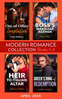 Modern Romance April 2026 Books 5-8 - Out-of-Office Temptation / Boss's Marriage Agenda / Greek's Ring of Redemption / Heir to Italian Altar
