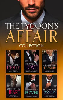 The Tycoon's Affair Collection - When Christakos Meets His Match (Blood Brothers) / Fonseca's Fury / Awakened by Her Desert Captor / The Billionaire's Defiant Acquisition / The Argentinian's Baby of Scandal / Di Sione's Virgin Mistress / Bound by My Sc...