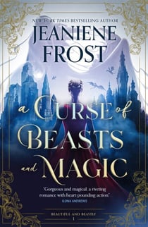 A Curse of Beasts and Magic - A Beauty and the Beast romantasy reimagining like you've never experienced before!