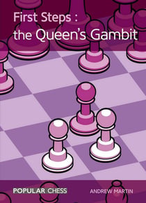 First Steps: - The Queen's Gambit