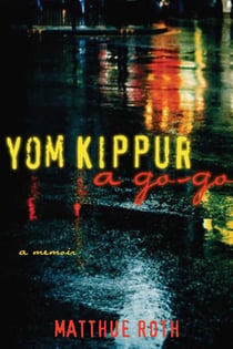 Yom Kippur a Go-Go - A Memoir