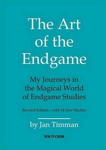 The Art of The Endgame - My Journeys in the Magical World of Endgame Studies